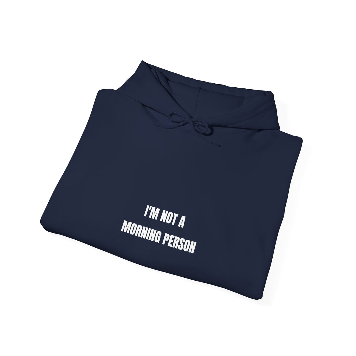 I'm Not A Morning Person Funny Hoodie