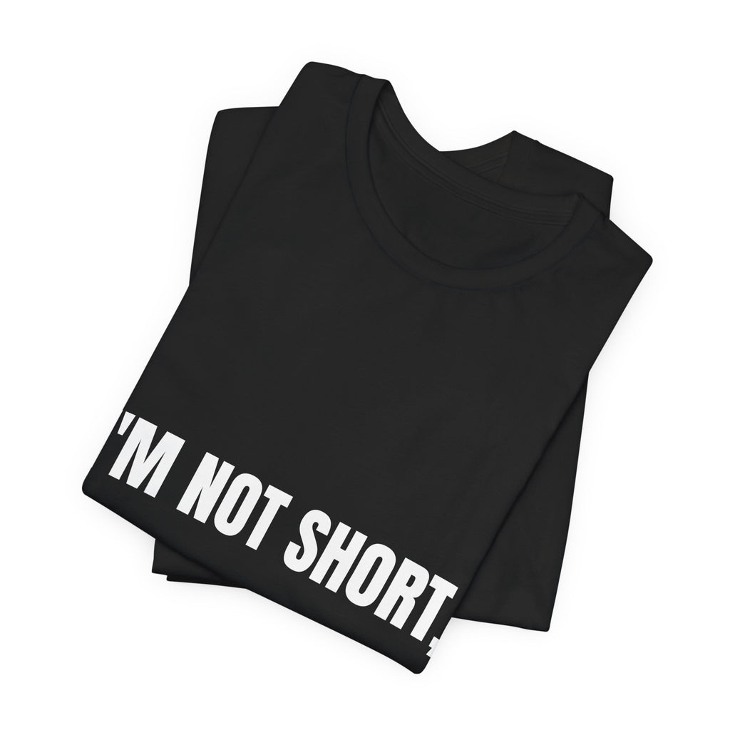 I'm Not Short I'm Fun-Sized Funny T-Shirt