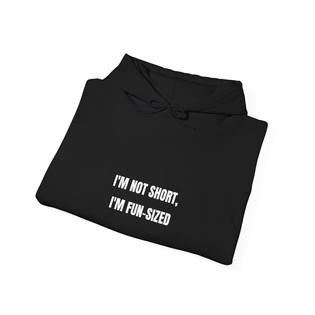 I'm Not Short I'm Fun-Sized Funny Hoodie