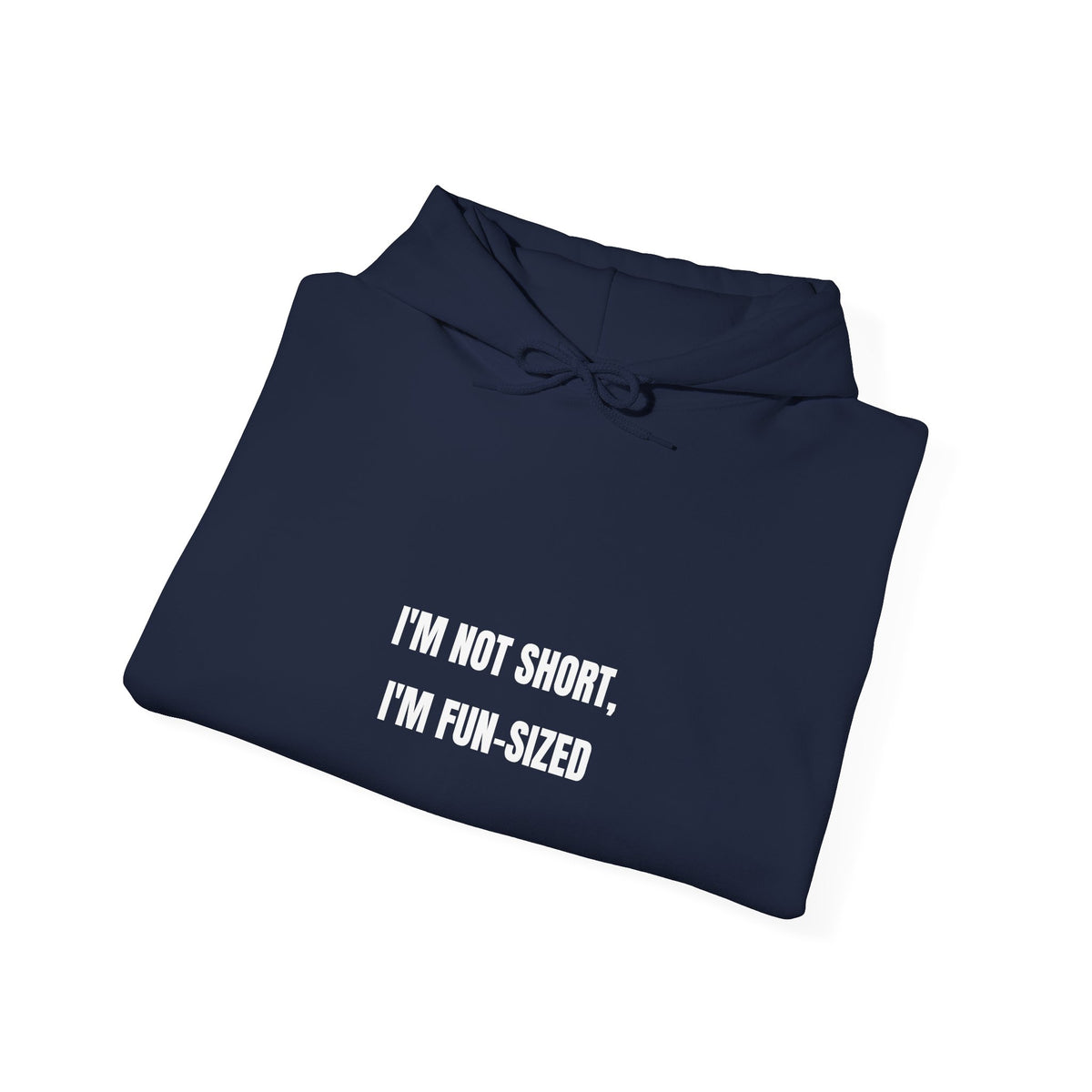 I'm Not Short I'm Fun-Sized Funny Hoodie